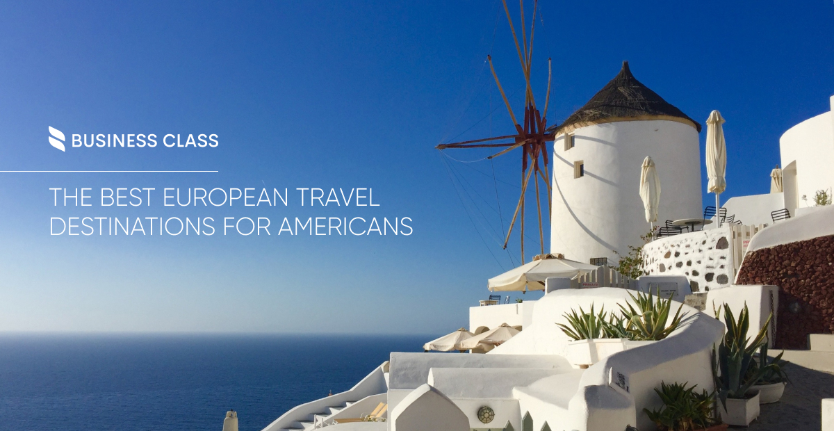 The Best European Travel Destinations for Americans